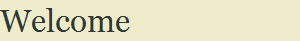 Welcome